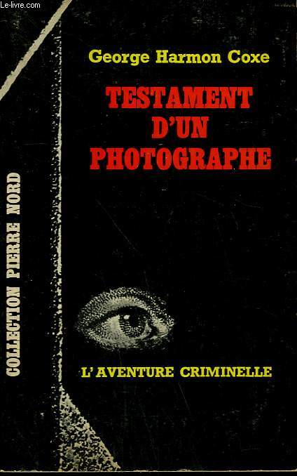 TESTAMENT D'UN PHOTOGRAPHE. COLLECTION L'AVENTURE CRIMINELLE N 197