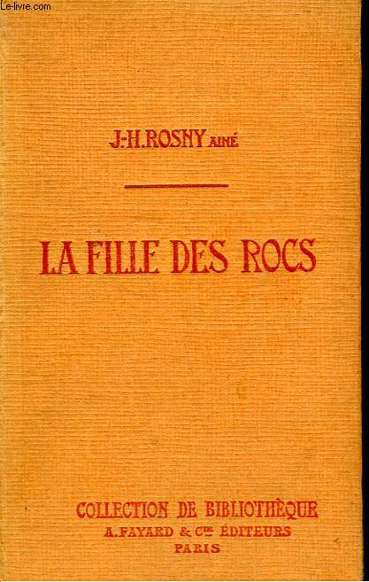 LA FILLE DES ROCS. COLLECTION DE BIBLIOTHEQUE N 32.