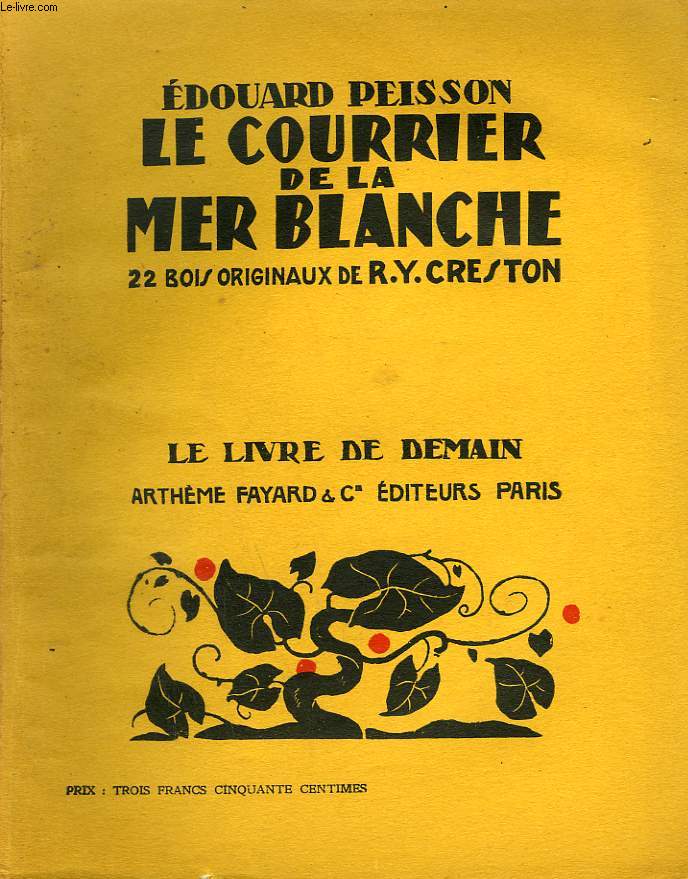 LE COURRIER DE LA MER BLANCHE. 22 BOIS ORIGINAUX DE R.Y. CRESTON. LE LIVRE DE DEMAIN N 146.