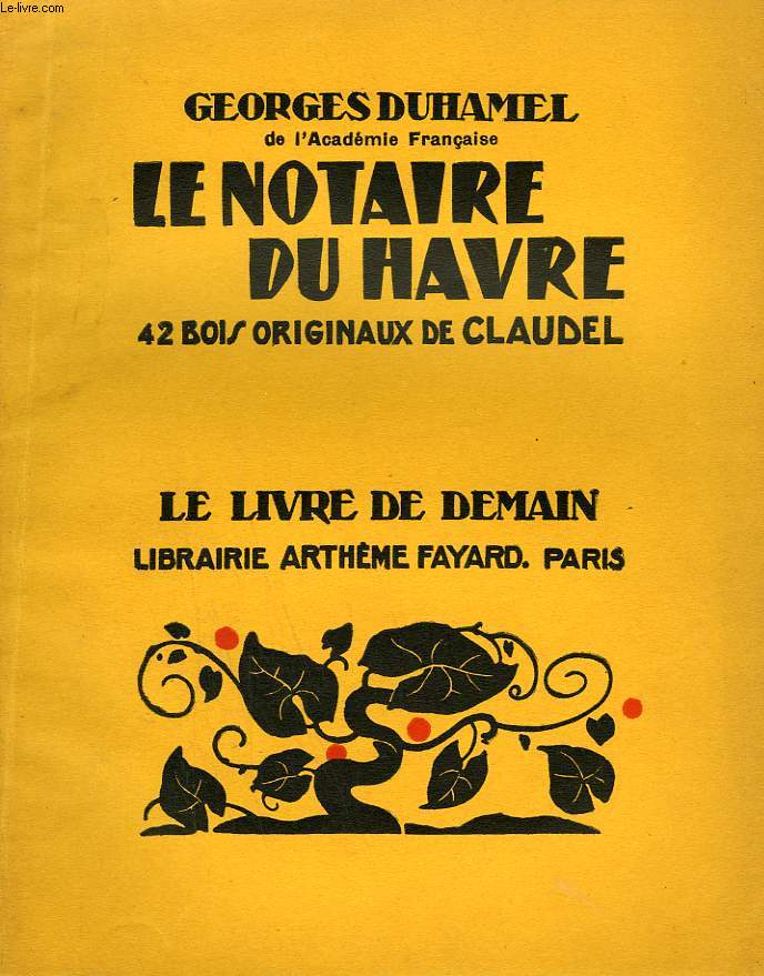 LE NOTAIRE DU HAVRE. 42 BOIS ORIGINAUX DE CLAUDEL. LE LIVRE DE DEMAIN N 152.