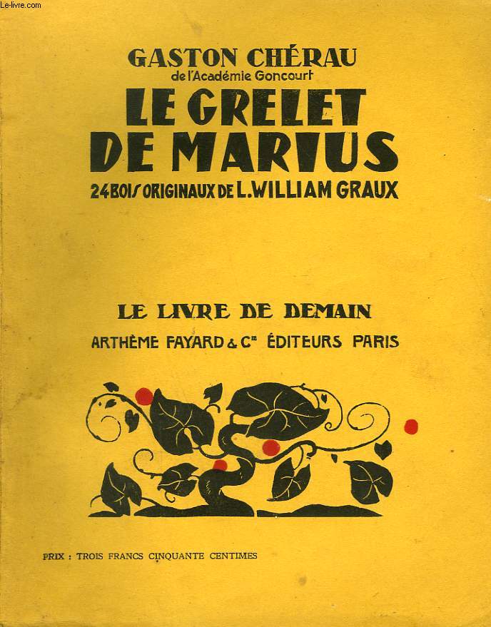 LE GRELET DE MARIUS. 24 BOIS ORIGINAUX DE L. WILLIAM GRAUX. LE LIVRE DE DEMAIN N 158.