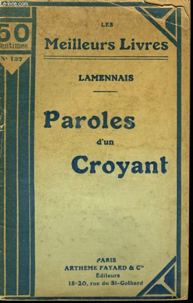 PAROLES D'UN CROYANT. COLLECTION : LES MEILLEURS LIVRES N 137.