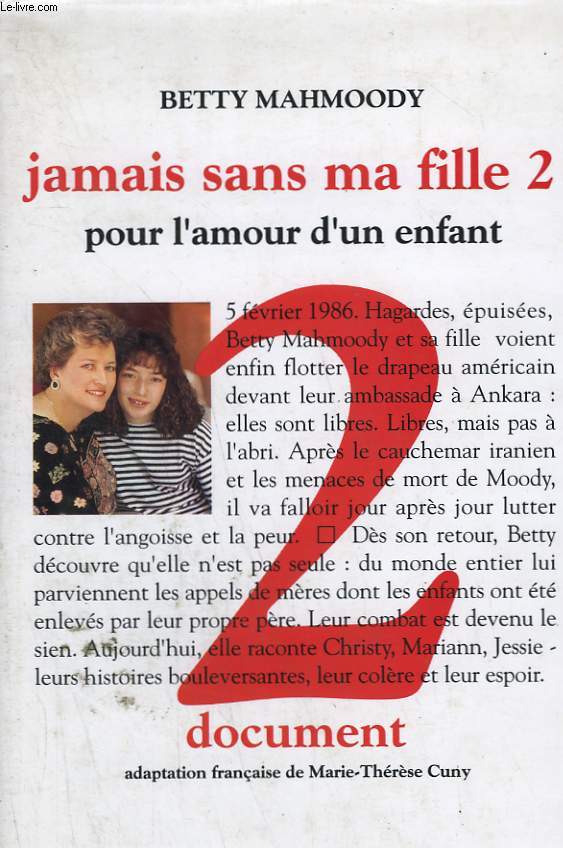 JAMAIS SANS MA FILLE 2. POUR L'AMOUR D'UN ENFANT.