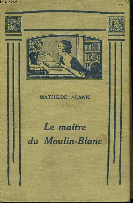 LE MAITRE DU MOULIN-BLANC.