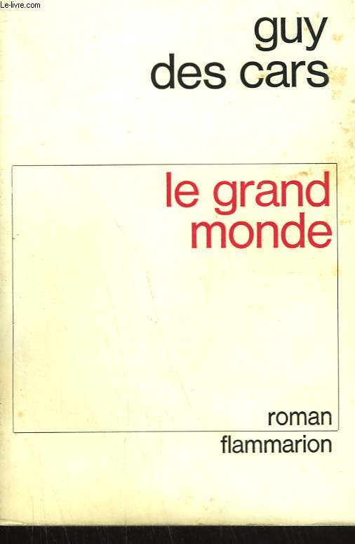 LE GRAND MONDE.