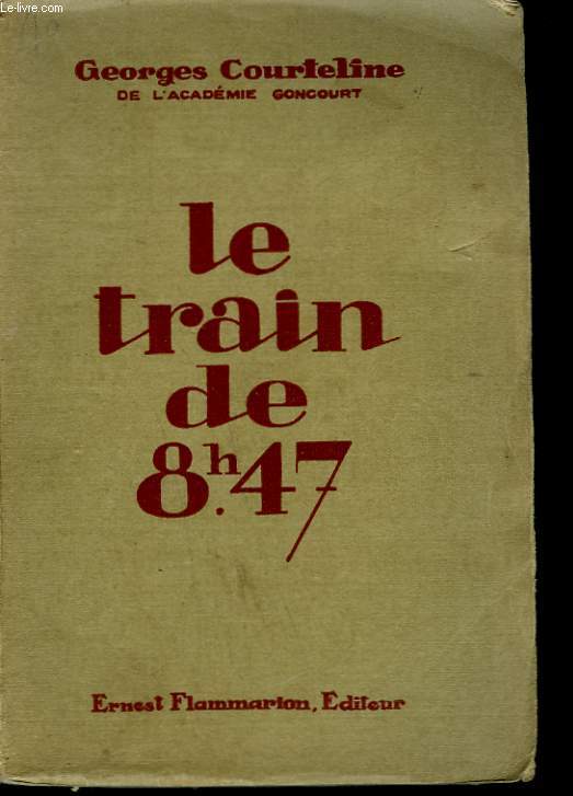 LA VIE DE CASERNE. LE TRAIN DE 8 H 47.
