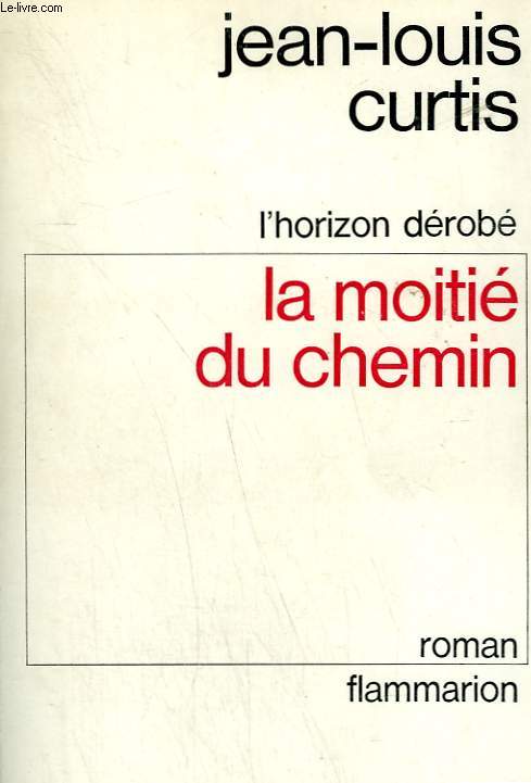 L'HORIZON DEROBE. TOME 2 : LA MOITIE DU CHEMIN.