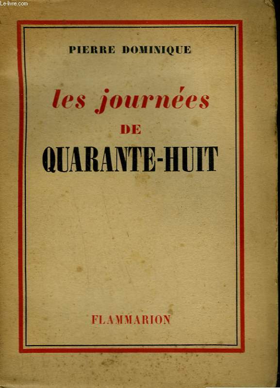 LES JOURNEES DE QUARANTE - HUIT.