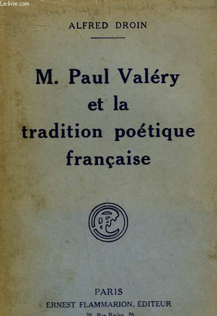 M. PAUL VALERY ET LA TRADITION POETIQUE FRANCAISE.
