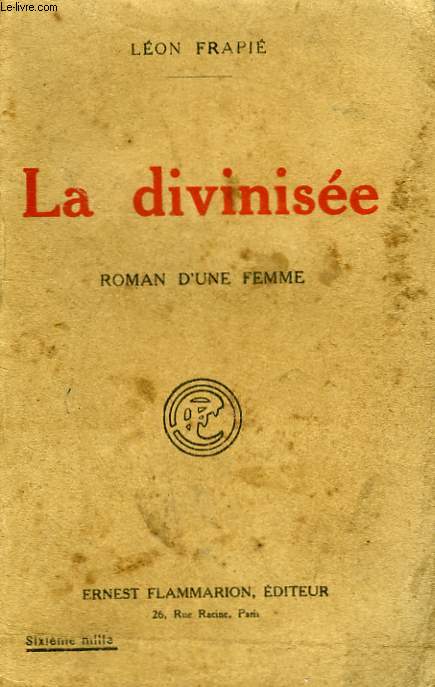 LA DIVINISEE. ROMAN D'UNE FEMME.