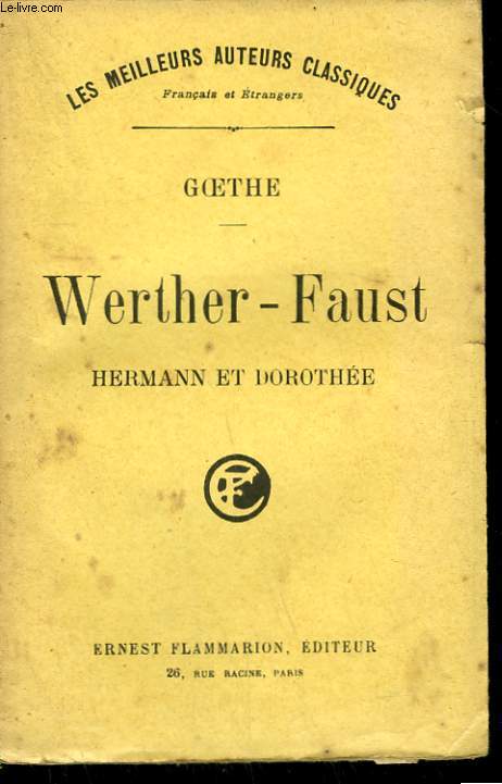 WERTHER - FAUST. HERMANN ET DOROTHEE.