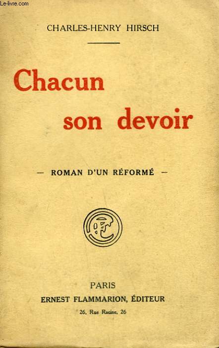 CHACUN SON DEVOIR. ROMAN D'UN REFORME.