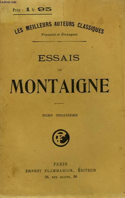ESSAIS DE MONTAIGNE. TOME 3.