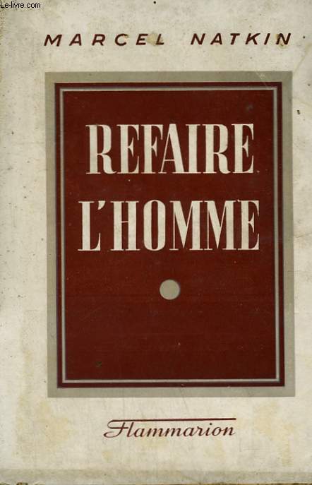 REFAIRE L'HOMME.