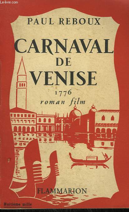 CARNAVAL DE VENISE. ROMAN-FILM ( VENISE 1765 ).