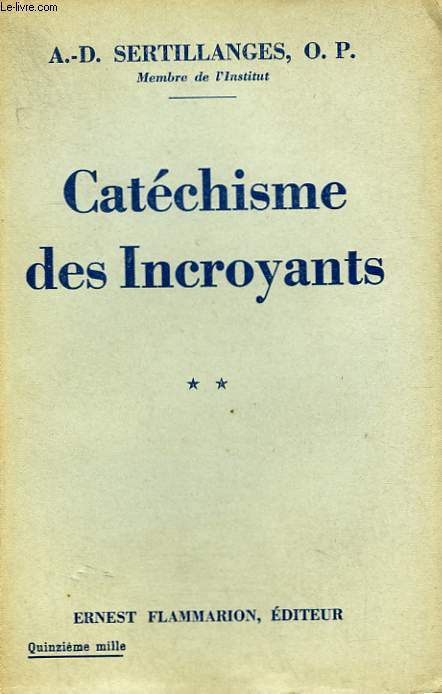 CATECHISME DES INCROYANTS. TOME 2.