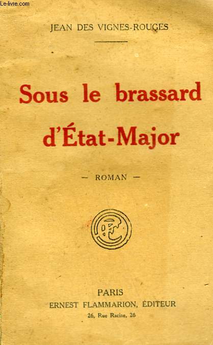 SOUS LE BRASSARD D'ETAT-MAJOR.