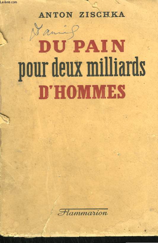 DU PAIN POUR DEUX MILLIARDS D'HOMMES.