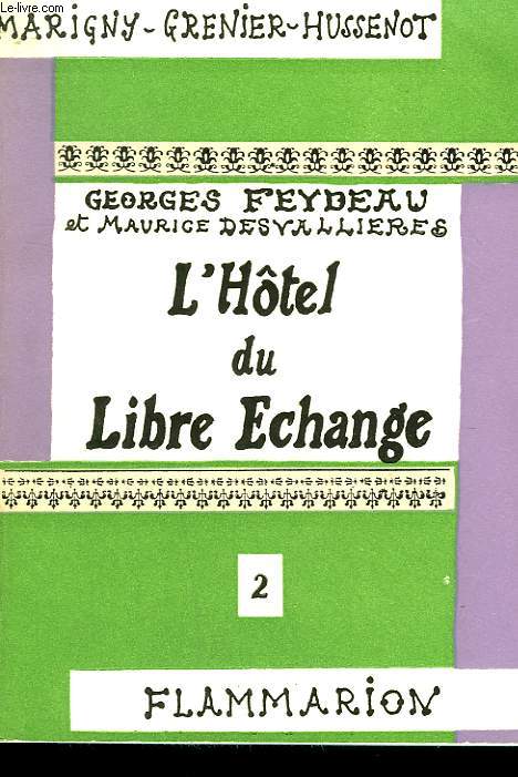 L'HOTEL DU LIBRE ECHANGE. COLLECTION : MARIGNY GRENIER-HUSSENOT N 2.