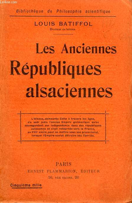 LES ANCIENNES REPUBLIQUES ALSACIENNES. COLLECTION : BIBLIOTHEQUE DE PHILOSOPHIE SCIENTIFIQUE.