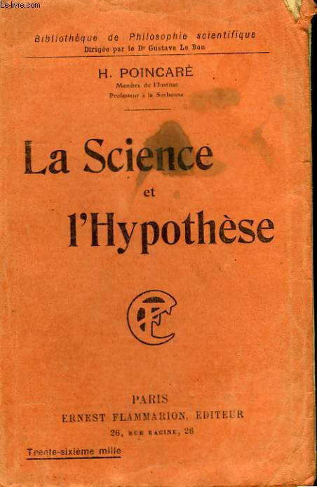 LA SCIENCE ET L'HYPOTHESE. COLLECTION : BIBLIOTHEQUE DE PHILOSOPHIE SCIENTIFIQUE.