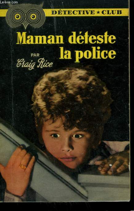 MAMAN DETESTE LA POLICE. COLLECTION DETECTIVE CLUB N 69