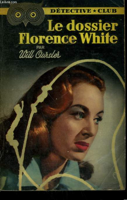 LE DOSSIER FLORENCE WHITE. COLLECTION DETECTIVE CLUB N 80
