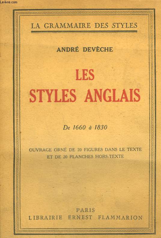LES STYLES ANGLAIS. DE 1660 A 1830. COLLECTION : LA GRAMMAIRE DES STYLES.