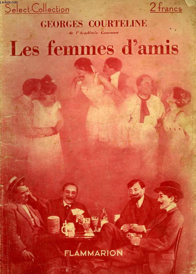 LES FEMMES D'AMIS. COLLECTION : SELECT COLLECTION N 10 .
