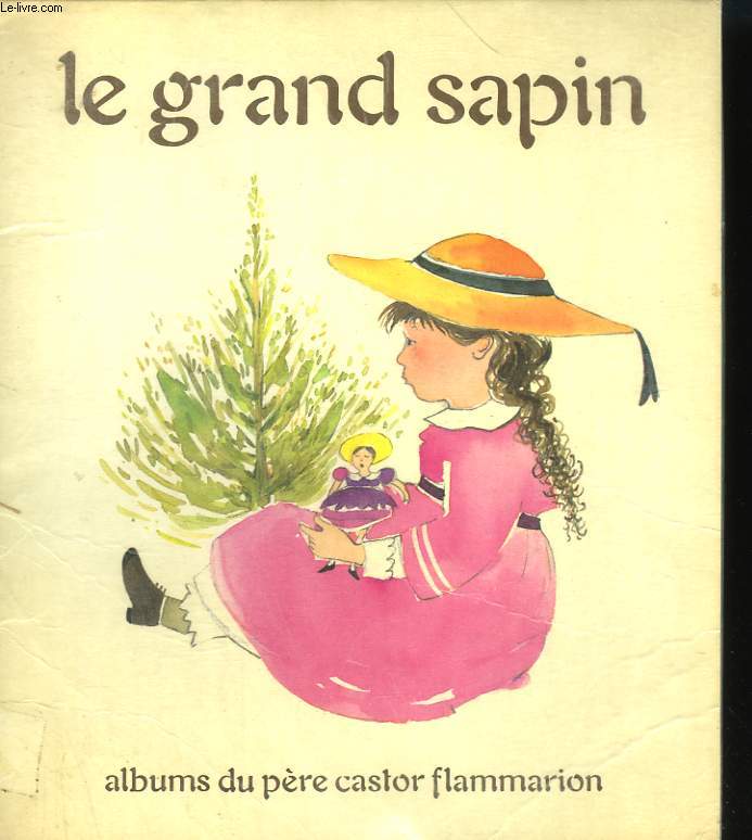 LE GRAND SAPIN. LES ALBUMS DU PERE CASTOR.