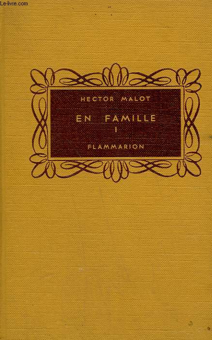 EN FAMILLE. TOME 1. COLLECTION FLAMMARION.