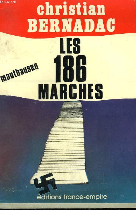 LES 186 MARCHES. MAUTHAUSEN.