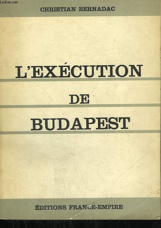 L'EXECUTION DE BUDAPEST.
