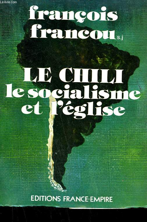 LE CHILI . LE SOCIALISME ET L'EGLISE.