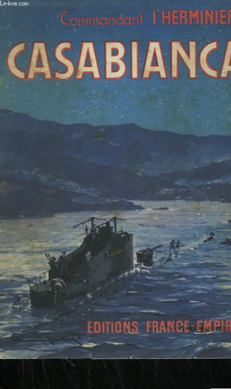 CASABIANCA. 27 NOVEMBRE 1942 - 13 SEPTEMBRE 1943.