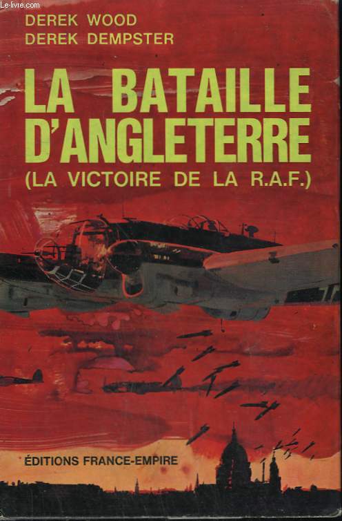 LA BATAILLE D'ANGLETERRE. ( LA VICTOIRE DE LA R.A.F.)