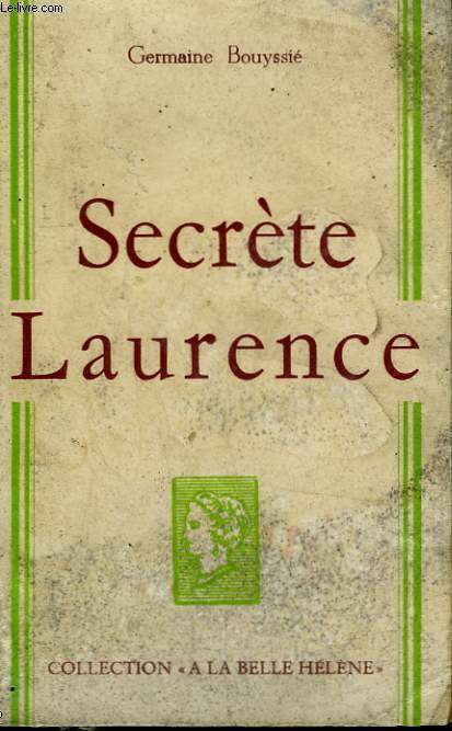 SECRETE LAURENCE. COLLECTION : A LA BELLE HELENE.