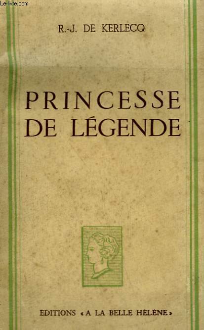 PRINCESSE DE LEGENDE. COLLECTION : A LA BELLE HELENE.