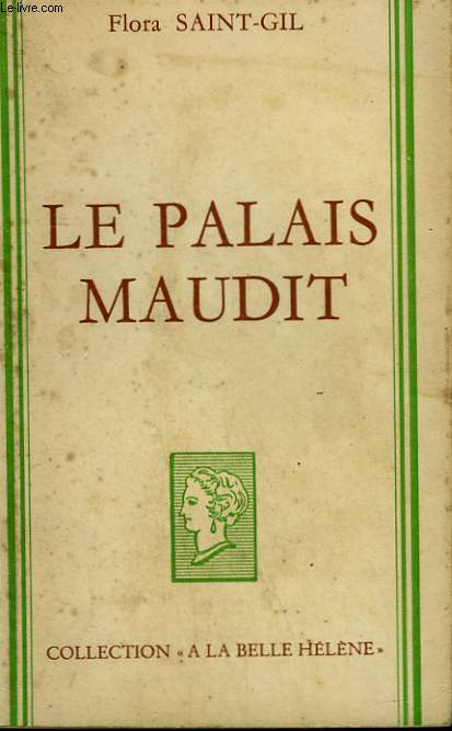 LE PALAIS MAUDIT. COLLECTION : A LA BELLE HELENE.