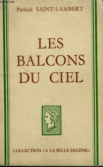 LES BALCONS DU CIEL. COLLECTION : A LA BELLE HELENE.