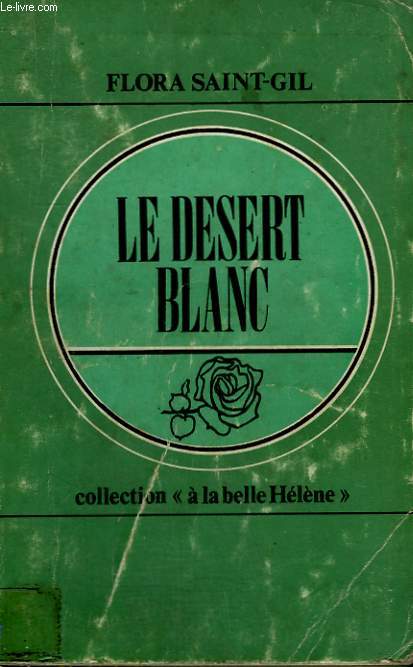LE DESERT BLANC. COLLECTION : A LA BELLE HELENE N 4