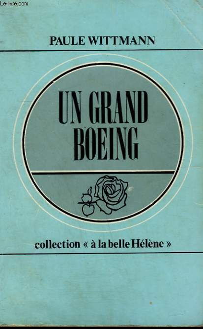 UN GRAND BOEING. COLLECTION : A LA BELLE HELENE N 9