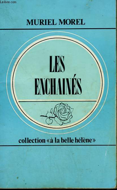 LES ENCHAINES. COLLECTION : A LA BELLE HELENE N 17