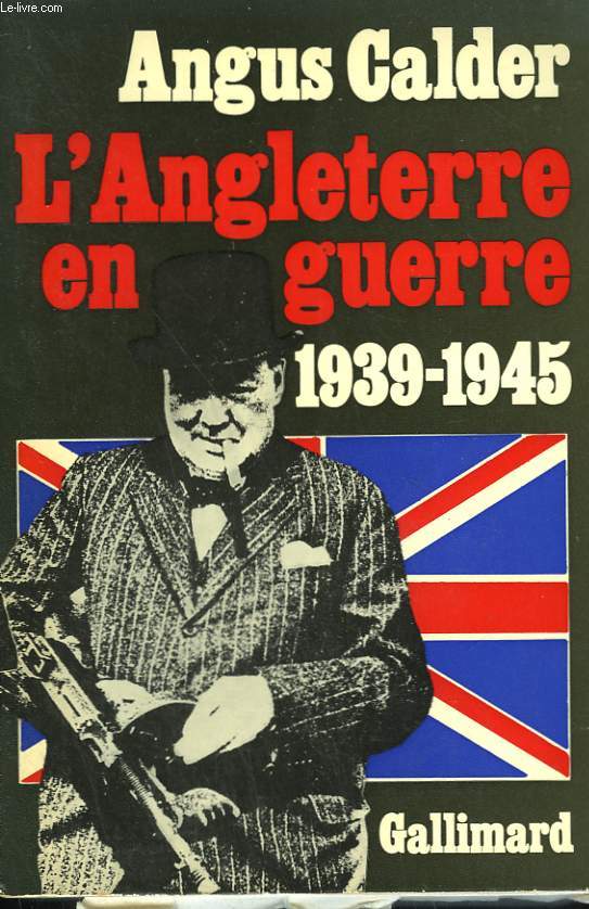 L'ANGLETERRE EN GUERRE. 1939-1945.