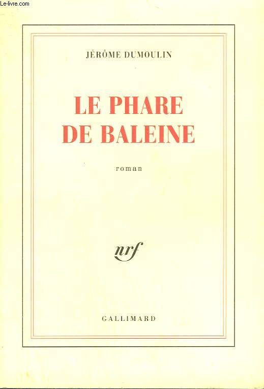 LE PHARE DE BALEINE.