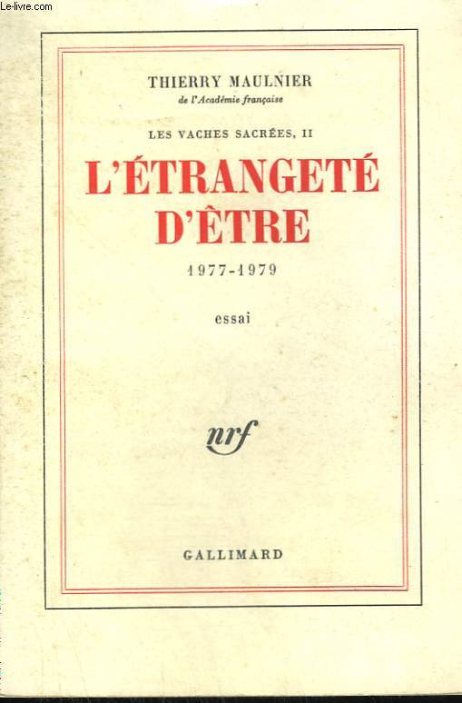 LES VACHES SACREES II : L'ETRANGETE D'ETRE. 1977 - 1979.