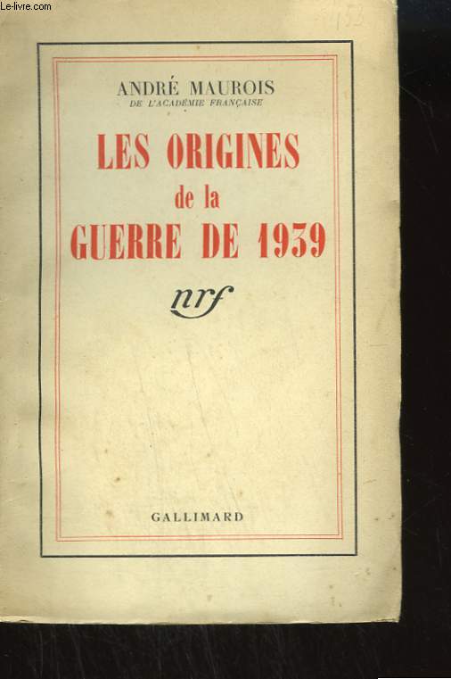 LES ORIGINES DE LA GUERRE DE 1939.