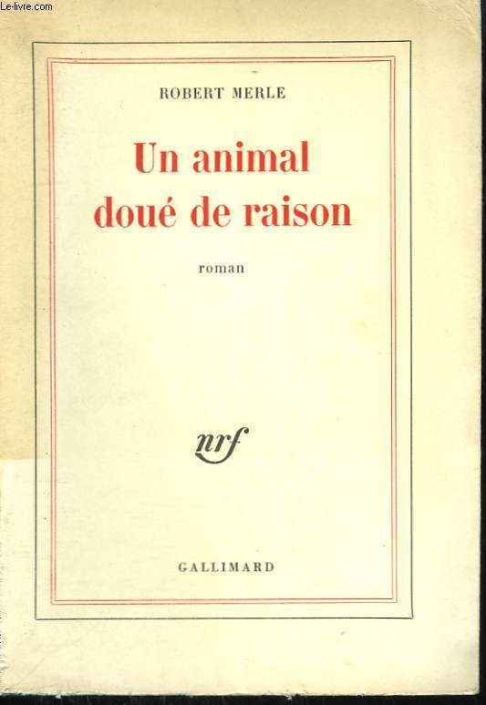 UN ANIMAL DOUE DE RAISON.