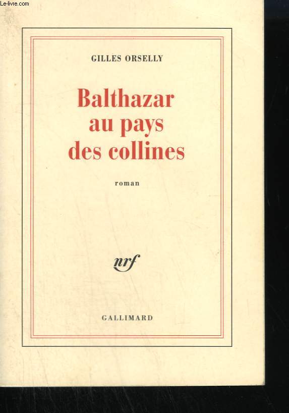 BALTHAZAR AU PAYS DES COLLINES.