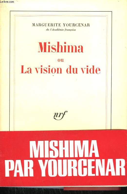 MISHIMA OU LA VISION DU VIDE.